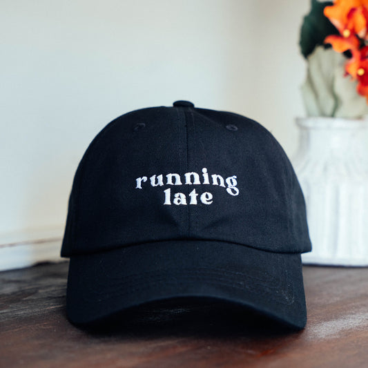 Running Late Classic Dad Hat